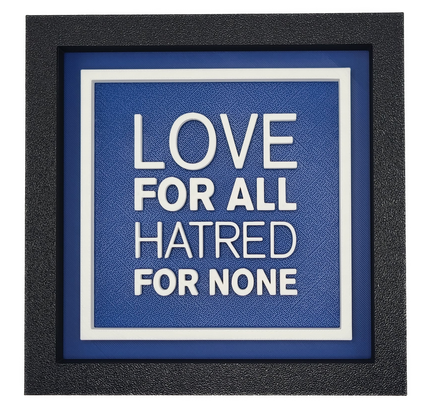 Plaque - Love For All Hatred For None